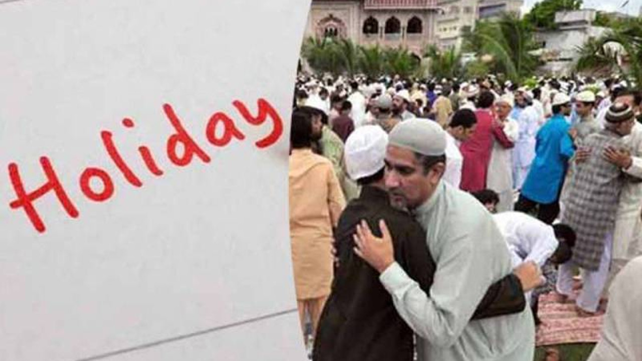 حکومت کی جانب سے عید الفطر پر لمبی چھٹیاں ملنے کا امکان