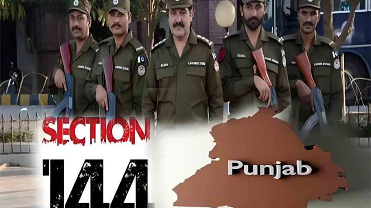 Section 144 in five districts of Punjab owing to security threats