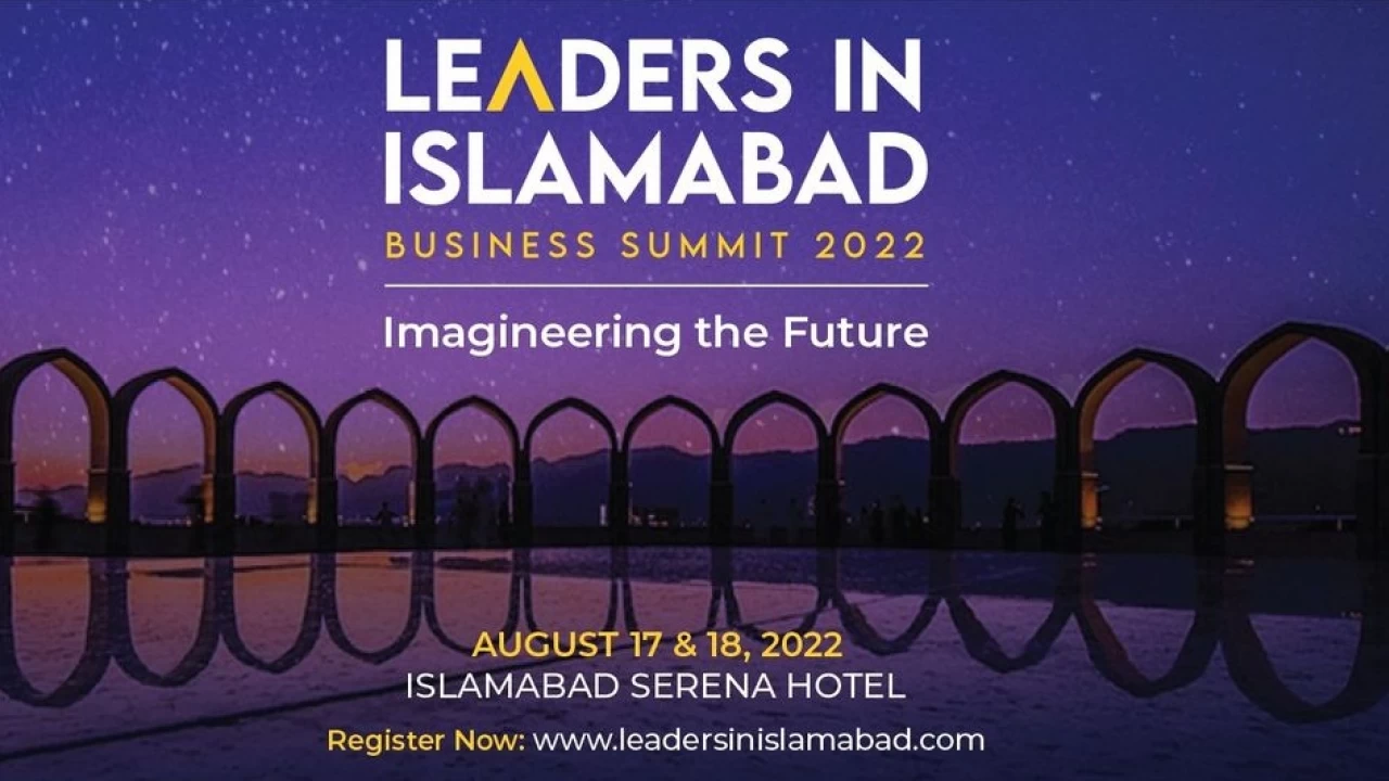 5th edition of 'Leaders in Islamabad Business Summit' begins 